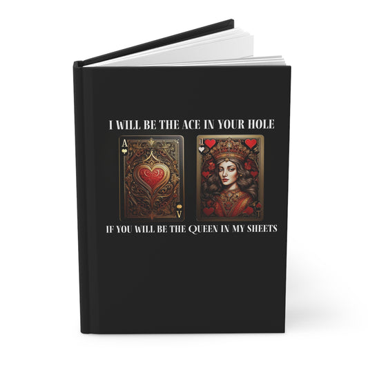 Hardcover Journal Notebook Ace in Hole Queen in Sheets Sweet Sensual Unique Fun Sexy Notebook for Her Romantic Gift Love Diary Cute